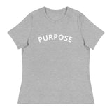 Women's "Purpose" Relaxed T-Shirt ( available in multiple colors)